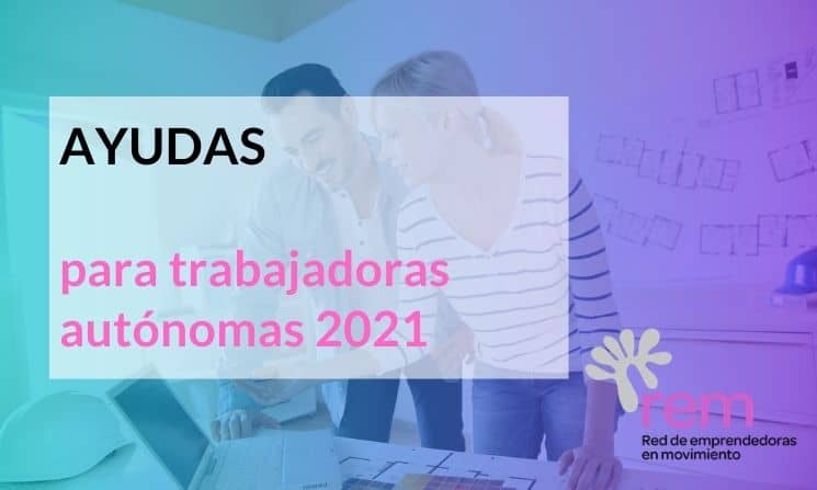 Ayudas Para Trabajadoras Aut Nomas Red De Emprendedoras En