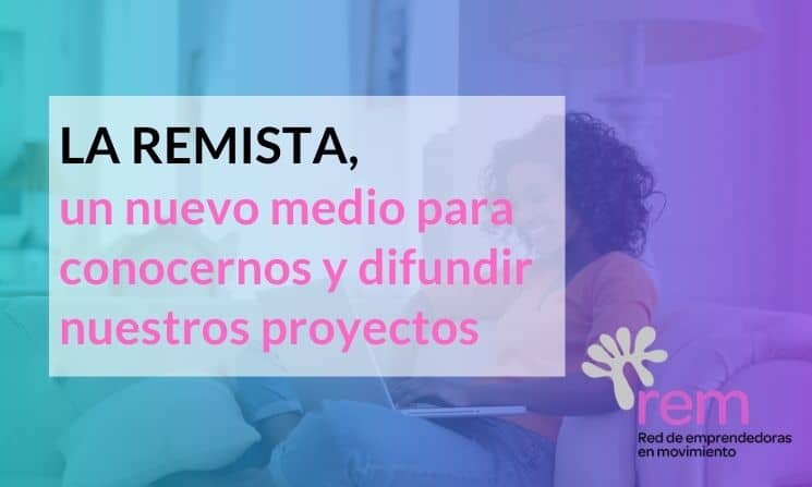 La Remista, un nuevo medio para conocernos y difundir nuestros proyectos